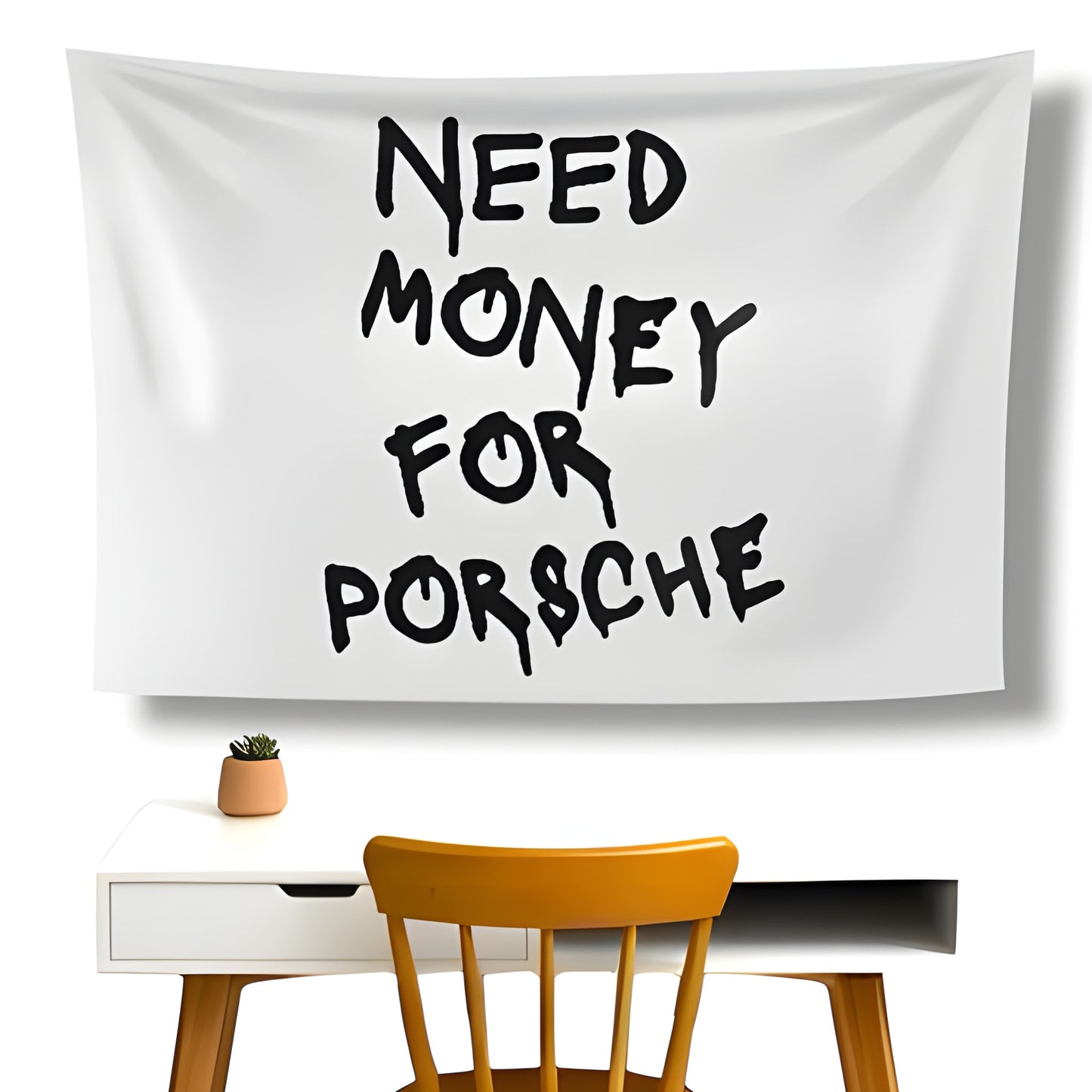 Need Money For Porsche Wall Flag